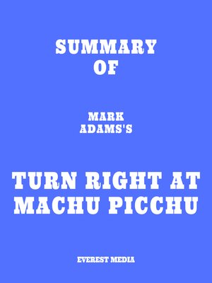 cover image of Summary of Mark Adams's Turn Right at Machu Picchu